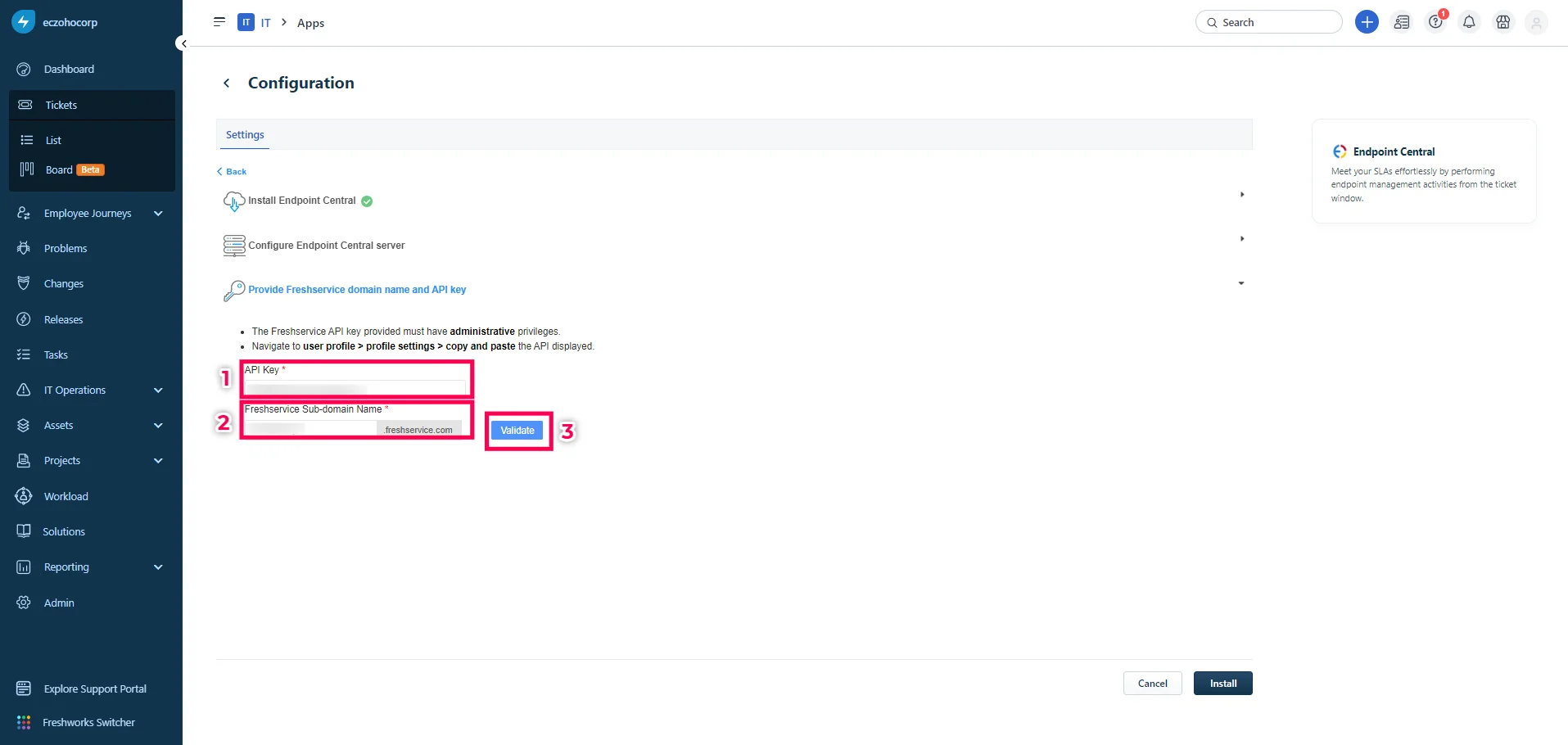 Enter Freshservice API Key and Subdomain Enter Freshservice API Key and Subdomain