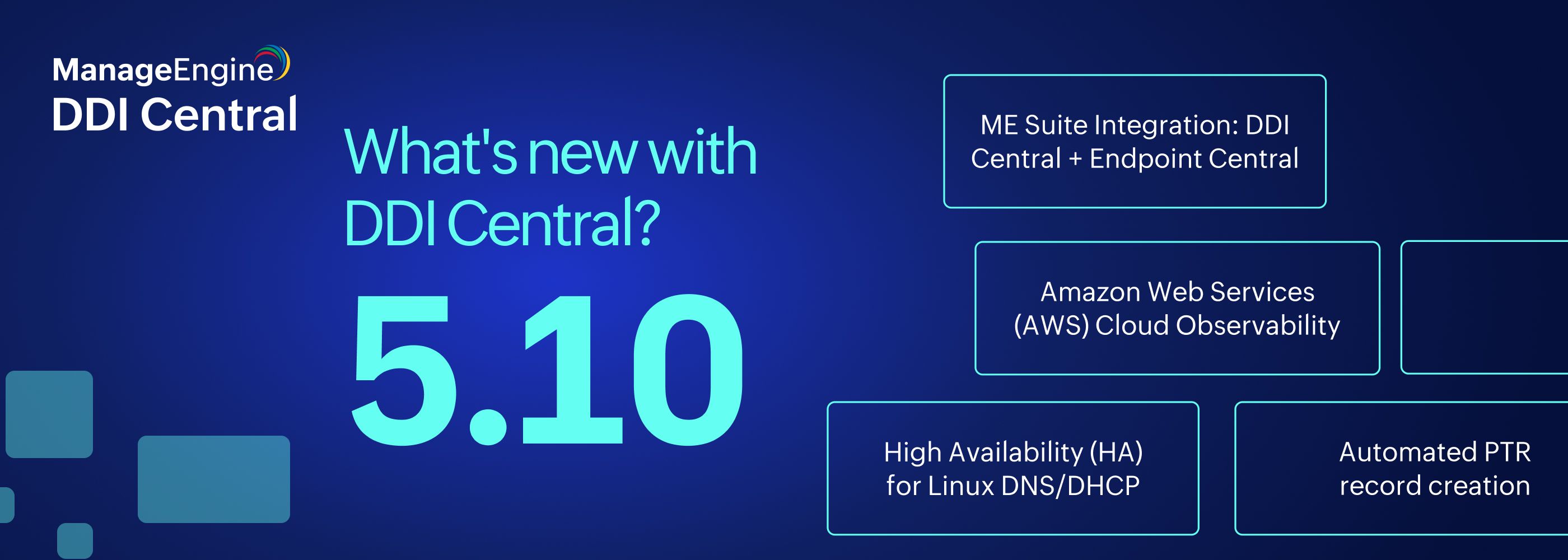 What's new with DDI Central 5100