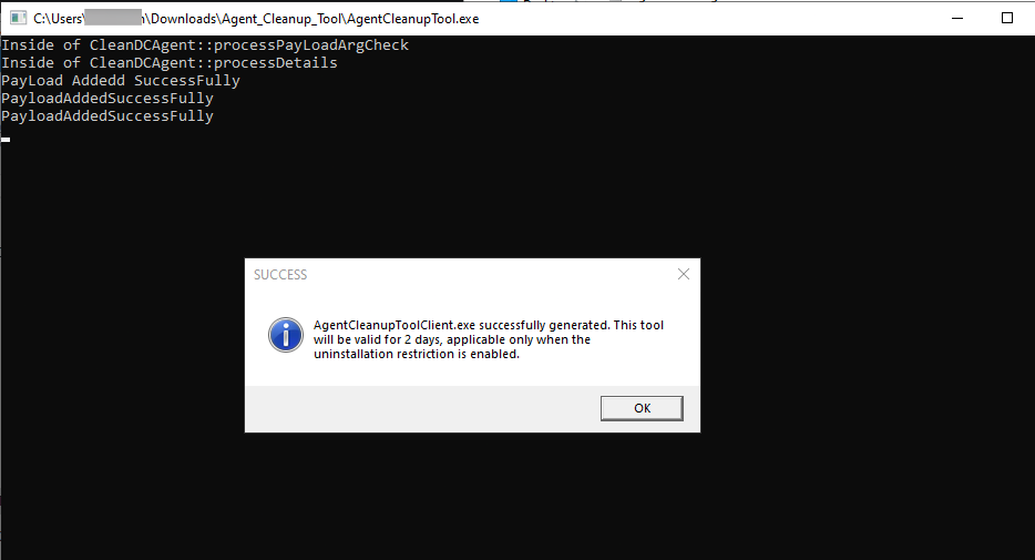 AgentCleanupTool — Success SUCCESS dialog showing: AgentCleanupToolClient.exe successfully generated. This tool will be valid for 2 days, applicable only when the uninstallation restriction is enabled — with an OK button