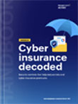 Cyber insurance decoded: Security controls that help reduce risks