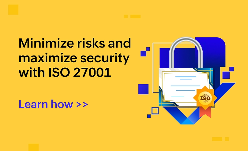 Minimize risks and maximize security with ISO 27001