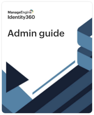 Guía del administrador de gestión de acceso de identidades con Identity360 de ManageEngine