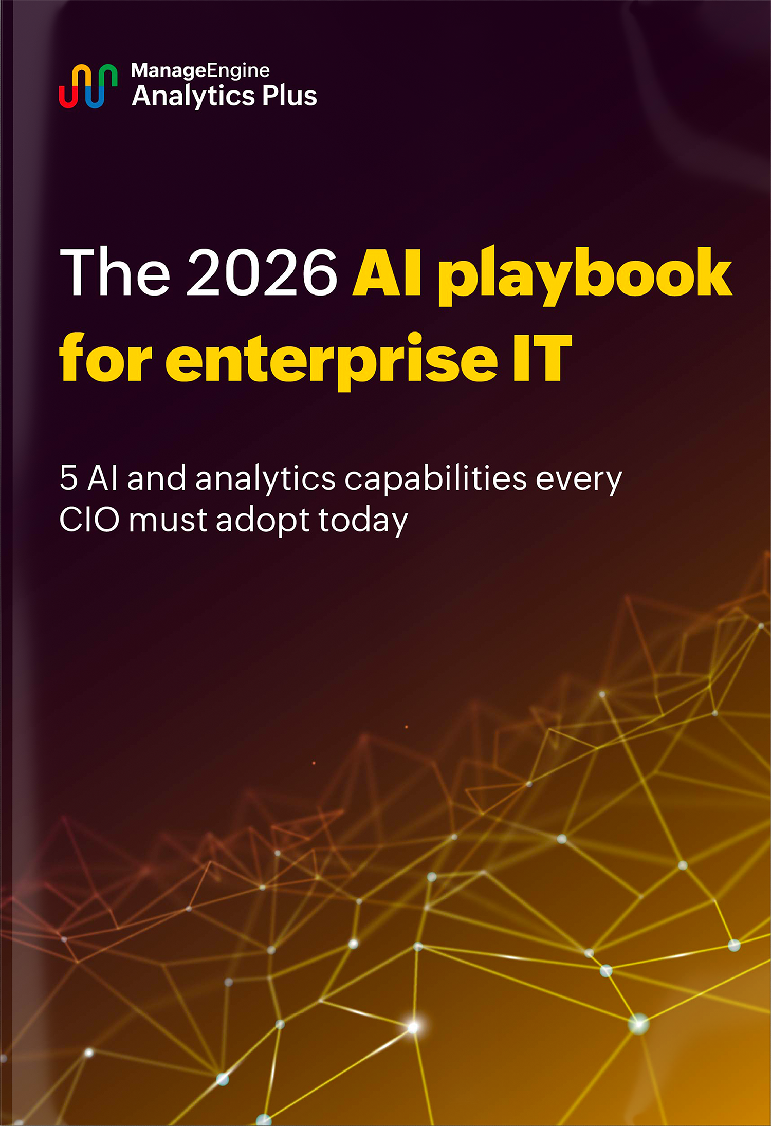 The 2026 AI playbook for enterprise IT The 2026 AI playbook for enterprise IT