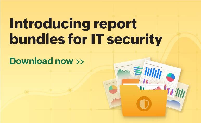 Pre-built reports and KPIs to secure ITOps and spearhead your cybersecurity strategies