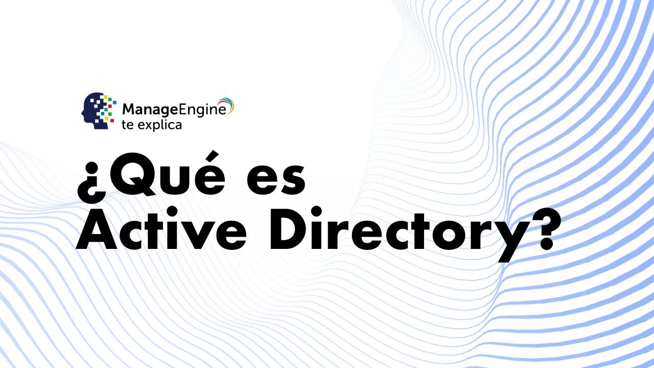 Security Video ¿Qué es Active Directory y para qué sirve?