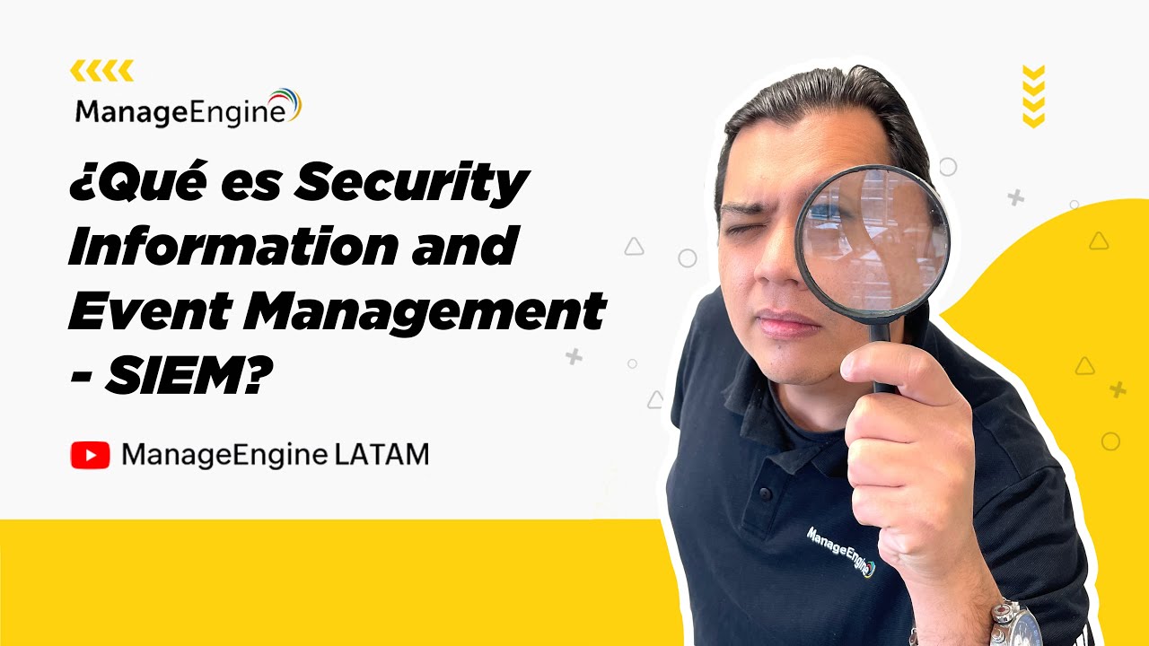 Security Video ¿Qué es SIEM (Security Information and Event Management)?