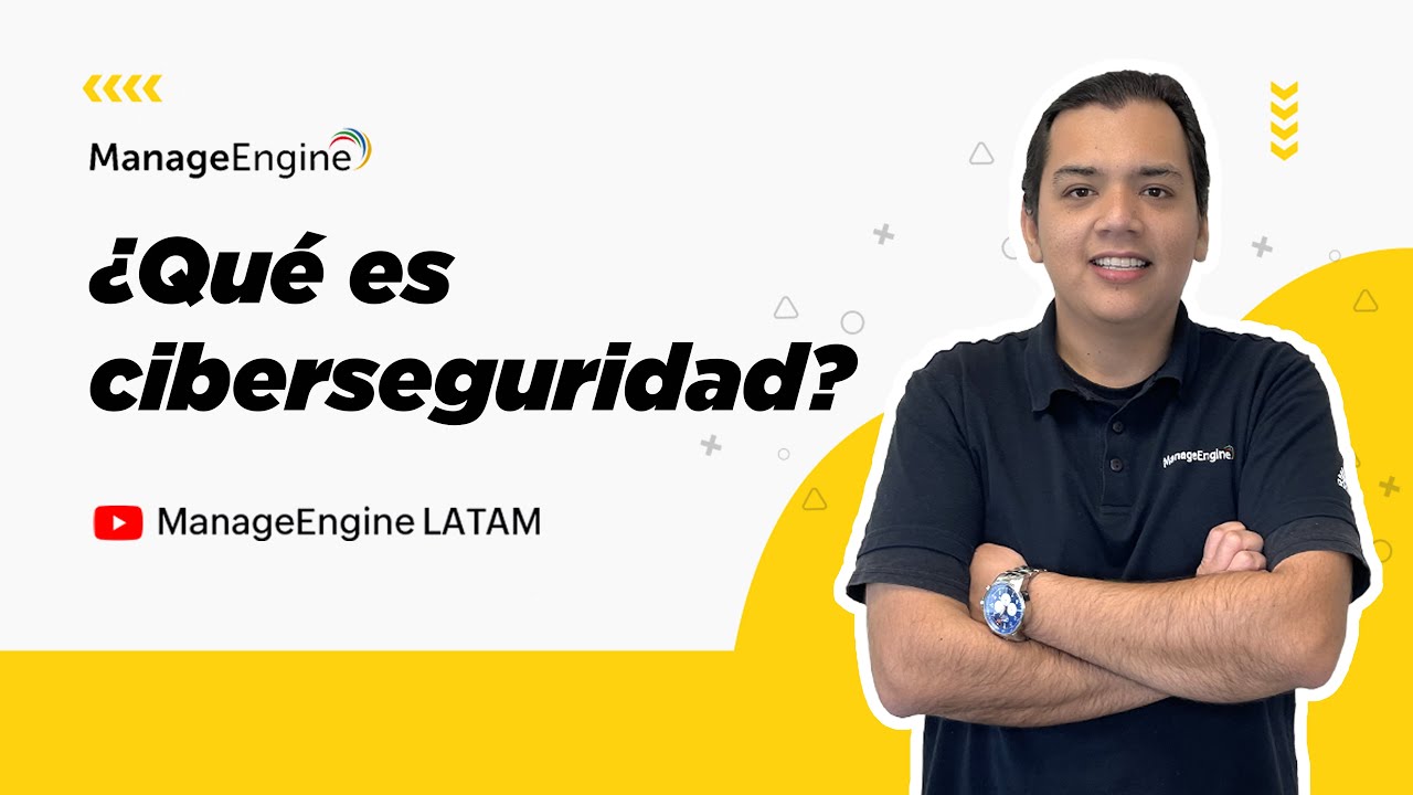 Security Video ¿Qué es la Ciberseguridad o Seguridad Cibernética?