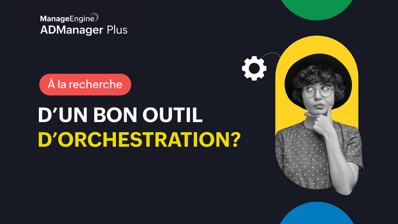 Outil d'orchestration pour les administrateurs informatiques