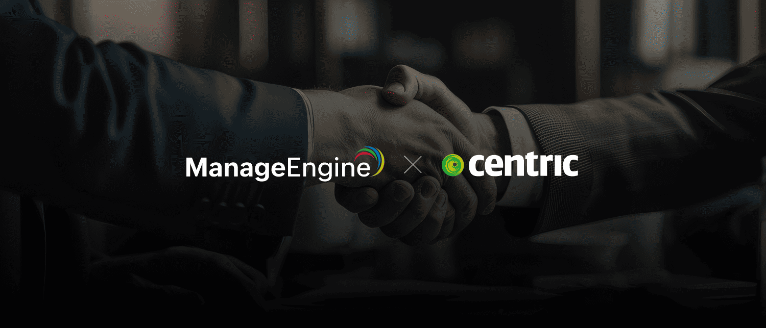 Centric and ManageEngine Announce Partnership to Boost IT Operations for Benelux Enterprises Centric and ManageEngine Announce Partnership to Boost IT Operations for Benelux Enterprises