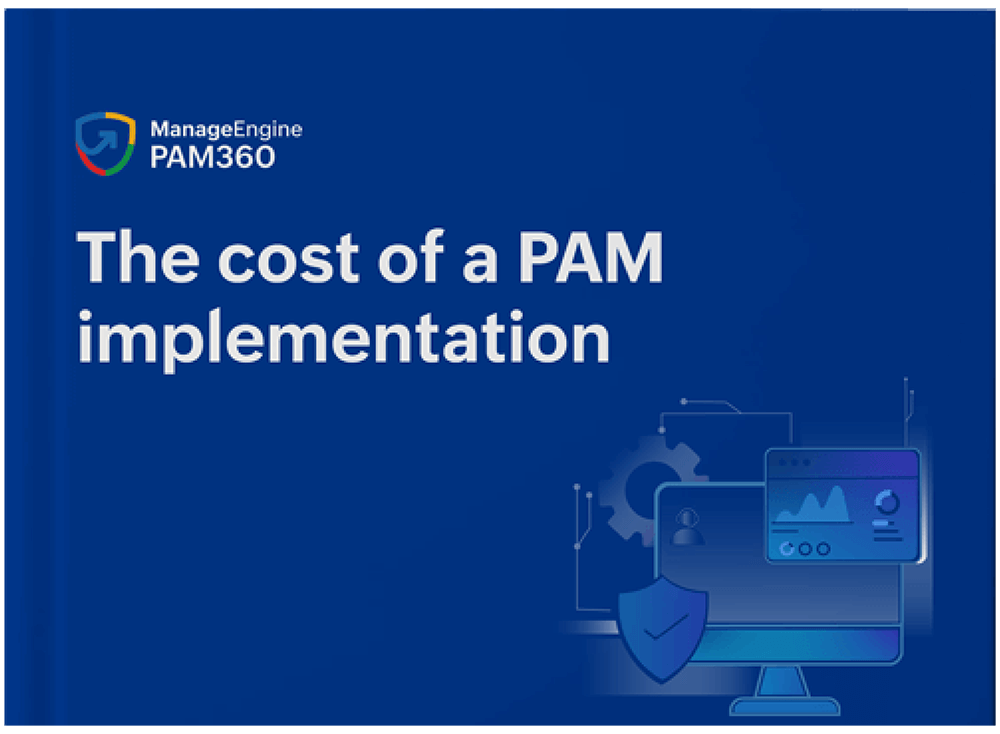 The true cost of a PAM implementation