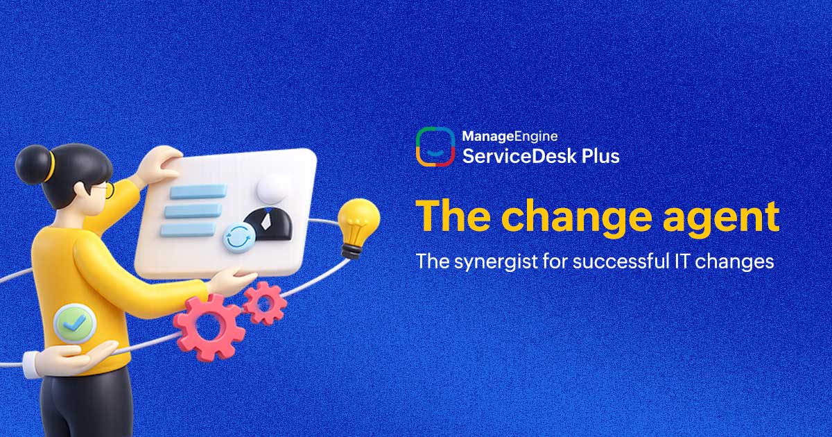 IT change agent: Definition, roles, skills, types, & characteristics