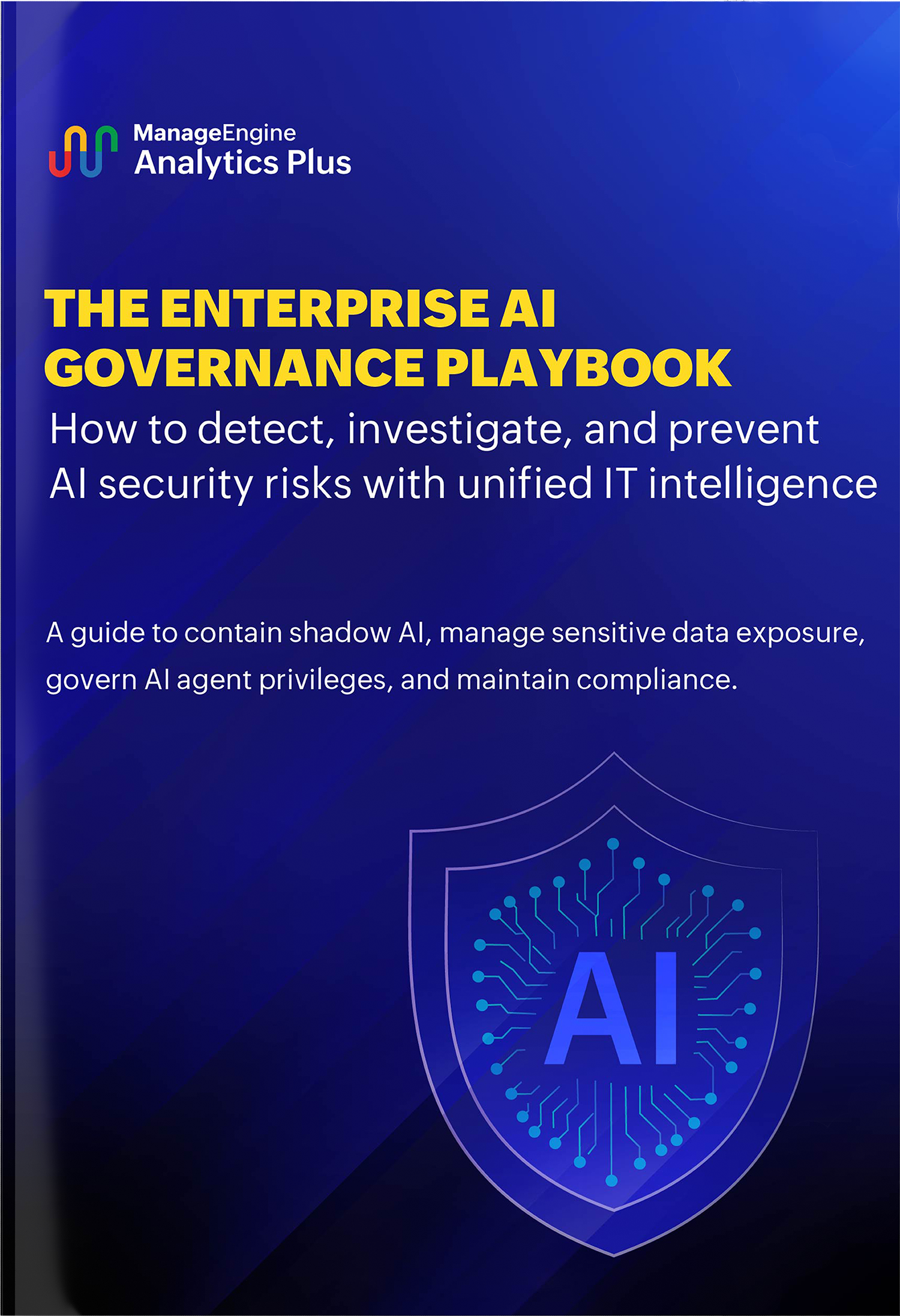 The enterprise AI security playbook: Governing AI systems with unified risk intelligence The enterprise AI security playbook: Governing AI systems with unified risk intelligence