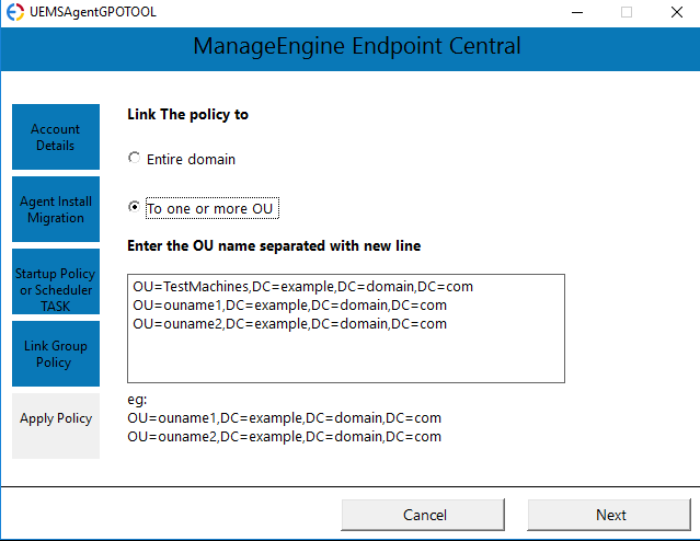 Link the GPO Linking the GPO to the entire domain or a specific OU