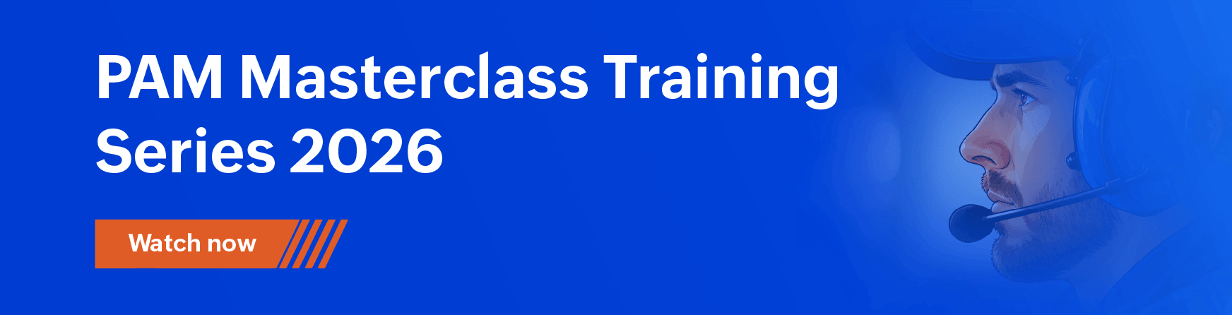 PAM Masterclass Training Series 2026. Watch now.