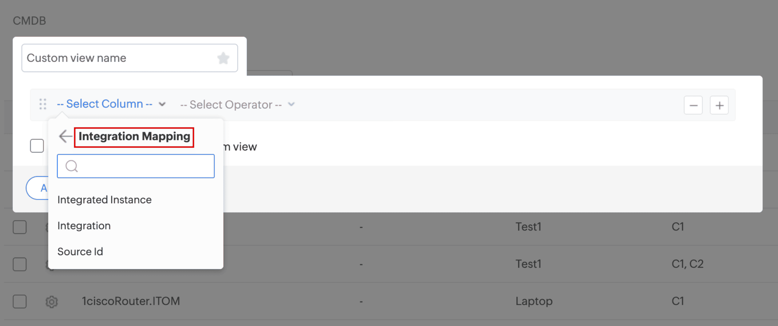 Integration mapping criteria scoping CIs by source integration in a custom CMDB list view Integration mapping criteria in ServiceDesk Plus CMDB custom list view scoped by source integration